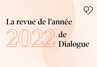 Revue de l’année 2022 de Dialogue