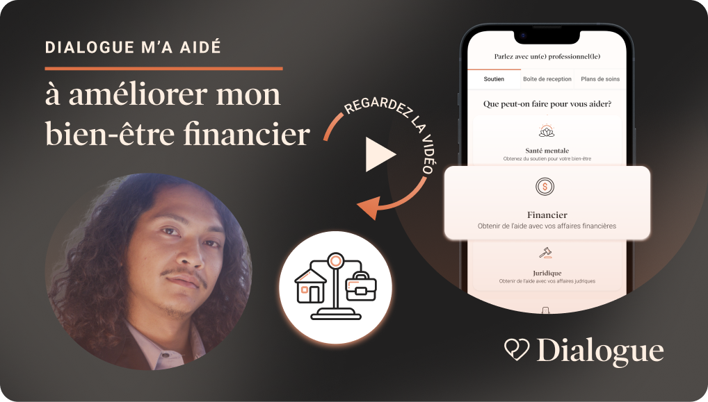 Dialogue m'a aidé à améliorer mon bien-être financier