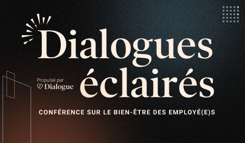Dialogues éclairés : La conférence sur le bien-être des employé(e)s