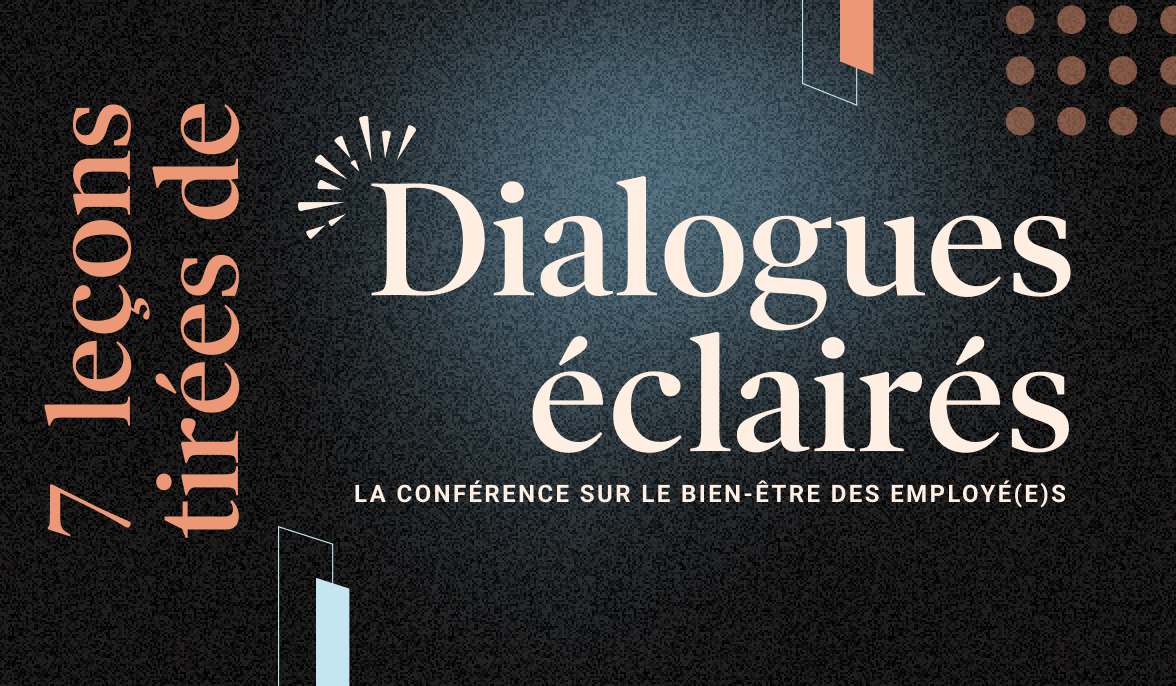 7 leçons tirées de la conférence 2023 de Dialogue sur le bien-être des employé(e)s